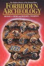 Forbidden Archeology: The Full Unabridged Edition