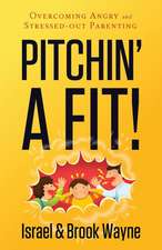 Pitchin' a Fit!