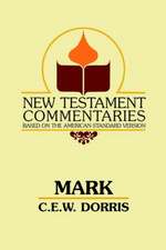 Mark: A Commentary on the Gospel According to Mark