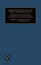 Information Pooling and Group Decision Making – Proceedings of the Second University of California, Irvine, Conference on Political Econom