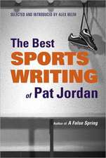 The Best Sports Writing of Pat Jordan