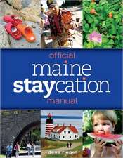 Riegel, D: Official Maine Staycation Manual