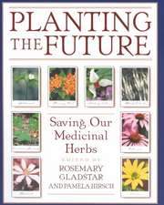 Planting the Future: Saving Our Medicinal Herbs