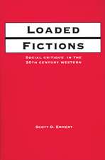 Loaded Fictions: Social Critique in the Twentieth-Century Western