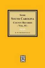 Some South Carolina County Records. (Vol. #1)