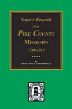 Pike County, Mississippi, 1798-1910, Source Records From.