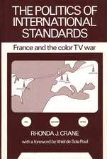 The Politics of International Standards: France and the Color TV War