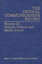 Critical Communication Review: Popular Culture and Media Events