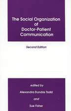 The Social Organization of Doctor-Patient Communication