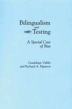 Bilingualism and Testing: A Special Case of Bias