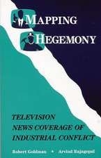 Mapping Hegemony: Television News and Industrial Conflict