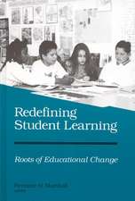 Redefining Student Learning: Roots of Educational Change