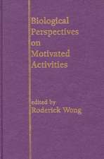 Biological Perspectives on Motivated Activities