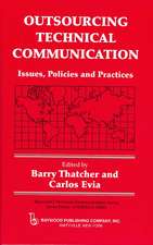 Outsourcing Technical Communication: Issues, Policies and Practices