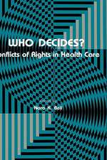 Who Decides?: Conflicts of Rights in Health Care