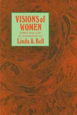 Visions of Women: Being a Fascinating Anthology with Analysis of Philosophers’ Views of Women from Ancient to Modern Times