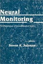 Neural Monitoring: The Prevention of Intraoperative Injury