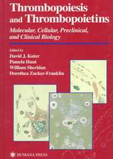 Thrombopoiesis and Thrombopoietins: Molecular, Cellular, Preclinical, and Clinical Biology