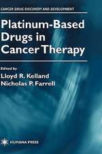 Platinum-Based Drugs in Cancer Therapy