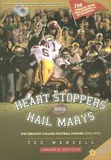 Heart Stoppers and Hail Marys: The Greatest College Football Finishes (since 1970)