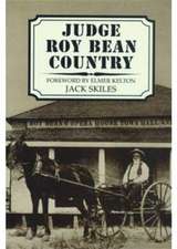 Judge Roy Bean Country