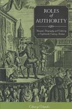 Roles of Authority: Thespian Biography and Celebrity in Eighteenth-Century Britain