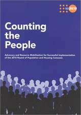 Counting the People: Advocacy and Resource Mobilization for Successful Implementation of the 2010 Round of Population and Housing Censuses