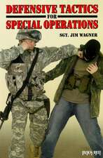 Defensive Tactics for Special Operations