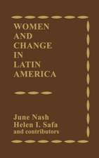 Women and Change in Latin America: New Directions in Sex and Class