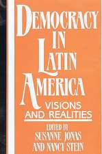 Democracy in Latin America: Visions and Realities