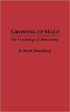 Growing Up Male: The Psychology of Masculinity