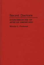 Secret Doctors: Ethnomedicine of African Americans