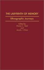 The Labyrinth of Memory: Ethnographic Journeys