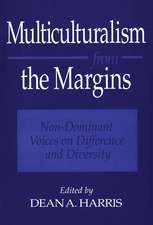 Multiculturalism from the Margins: Non-Dominant Voices on Difference and Diversity