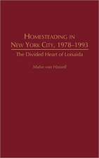 Homesteading in New York City, 1978-1993: The Divided Heart of Loisaida