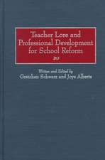 Teacher Lore and Professional Development for School Reform