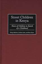 Street Children in Kenya: Voices of Children in Search of a Childhood