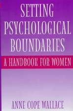 Setting Psychological Boundaries: A Handbook for Women