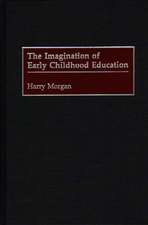 The Imagination of Early Childhood Education