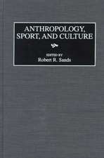 Anthropology, Sport, and Culture