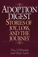 Adoption Digest: Stories of Joy, Loss, and the Journey