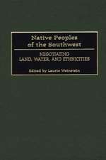 Native Peoples of the Southwest: Negotiating Land, Water, and Ethnicities