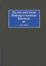 The Arts and Critical Thinking in American Education