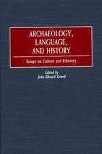 Archaeology, Language, and History: Essays on Culture and Ethnicity