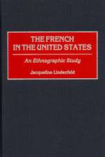 The French in the United States: An Ethnographic Study