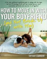 How to Move in with Your Boyfriend (and Not Break Up with Him)