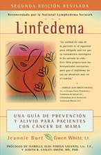 Linfedema: Una Guia de Prevencion y Sanacion Para Pacientes Con Cancer de Mama = Lymphedema