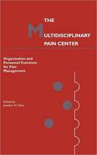 The Multidisciplinary Pain Center: Organization and Personnel Functions for Pain Management