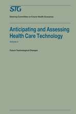 Anticipating and Assessing Health Care Technology, Volume 2: Future technological changes. A report commissioned by the Steering Committee on Future Health Scenarios