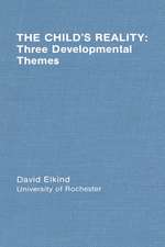 The Child's Reality: Three Developmental Themes